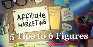 Affiliate Marketing Tips to 6 Figures - Social Media