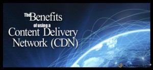Content Delivery Networks Benefits