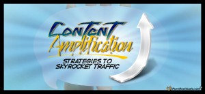 Content Amplification Strategies