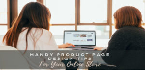 Handy Product Page Design Tips
