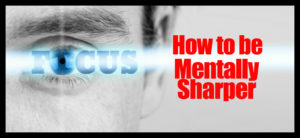 How to Mentally Sharper