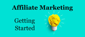 How to Start Affiliate Marketing 2019