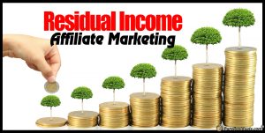 residual income affiliate marketing