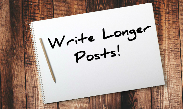 Write Longer Posts
