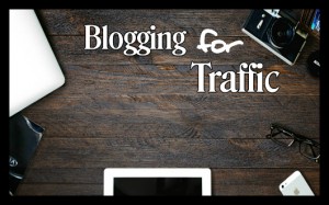 Blogging for website traffic